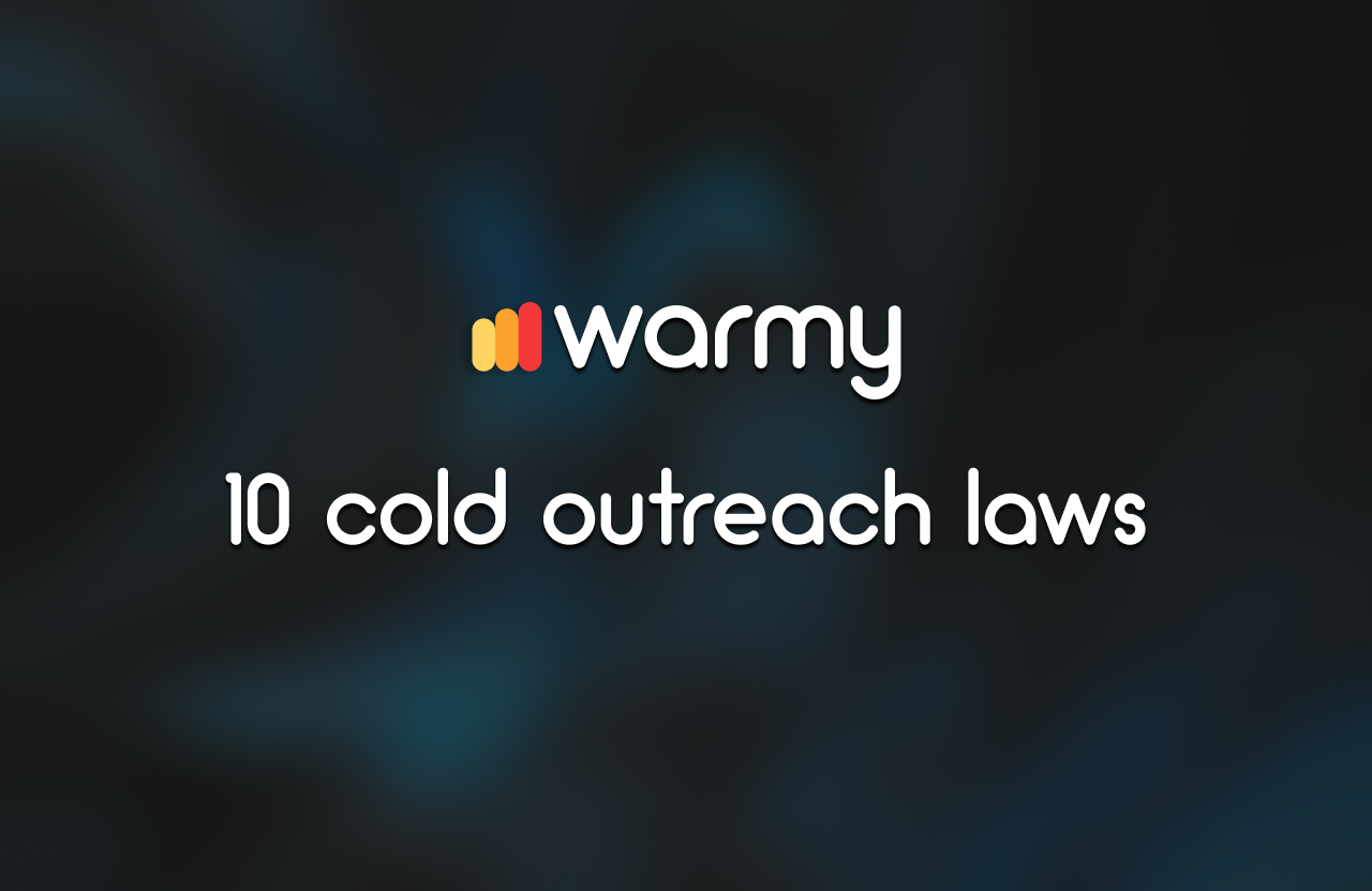 10 Cold Outreach Laws by Warmy: Enhance Your Email Marketing Strategy