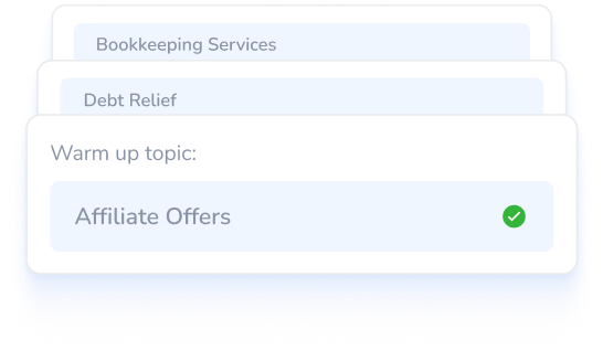 A digital interface displays three tabs labeled Bookkeeping Services, Debt Relief, and Affiliate Offers. The Affiliate Offers tab is selected, under the heading Warm up topic, with a green checkmark beside it.